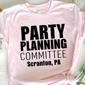 Camiseta del Comité de Planificación de Fiestas de Oficina de Scranton, Regalo para un Fanático de la Oficina, Camisetas para Mejores Amigos, Ideas Divertidas para Regalos, Camisetas de Oficina, Organizador de Fiestas Divertido