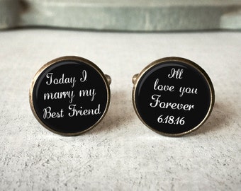 Mens Custom Wedding Cufflinks, Personalized Cuff Links, Today I Marry My Best Friend, Custom Wedding Date, Gift for Groom