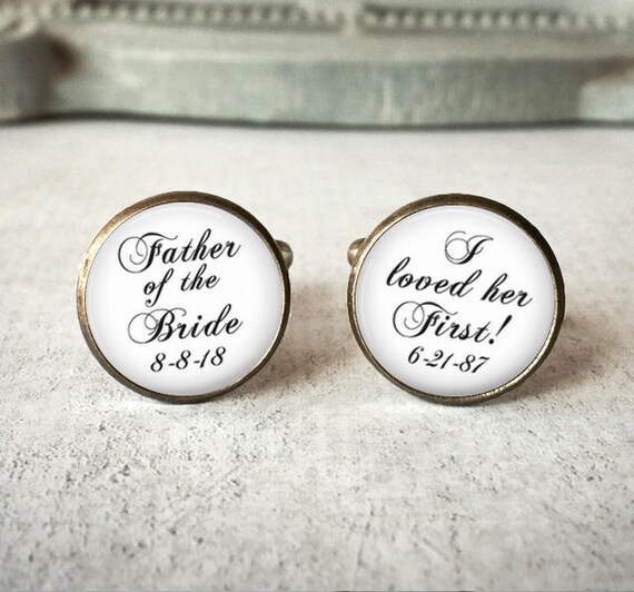 Father of the bride cufflinks i loved her first sales
