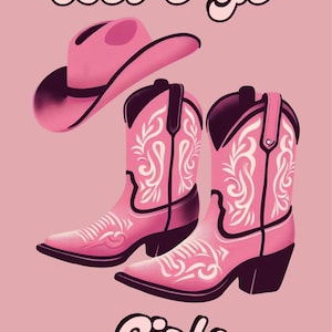Cowboy Boots & Hat Print - Let&#39;s Go Girls - Playful Western Decor | Cute Pink Wall Art | Cowgirl Room Decor | Instant Download