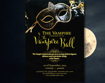 May include: A black and gold invitation to a Vampire Ball. The invitation features a masquerade mask with gold accents and the text "The Vampire Commands You To The Vampire Ball". The invitation also includes the date, time, and location of the event.