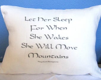 Linen Pillow Let Her Sleep for When She Wakes She Will Move Mountains, Inspiration, High School College Graduation Gift, Empowerment, Dorm