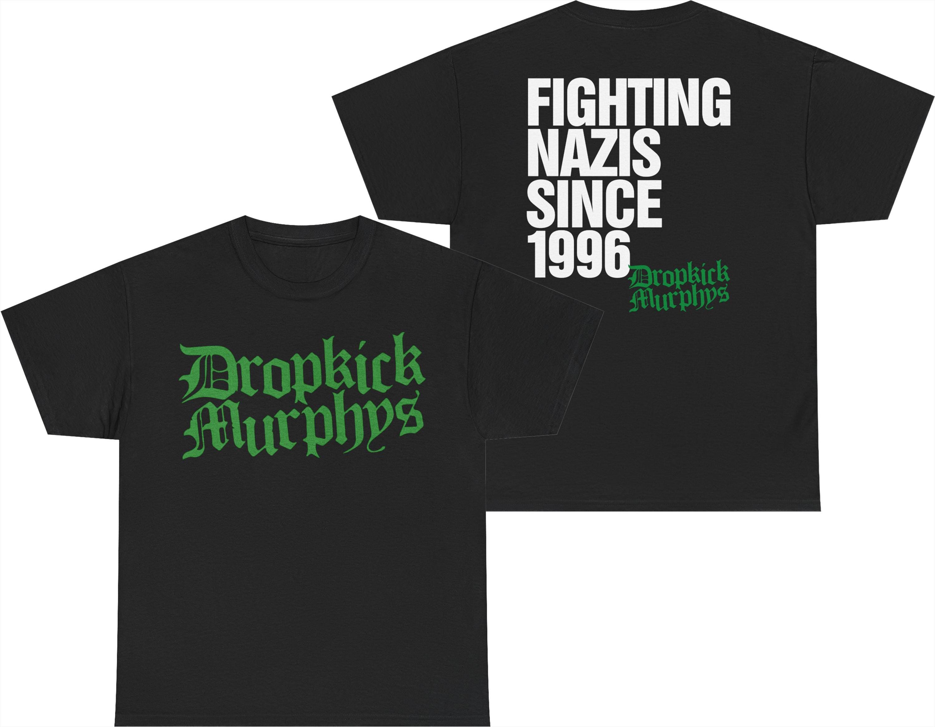 Dropkick Murphys T Shirt Fighting Nazis Since 1996 Double Sided