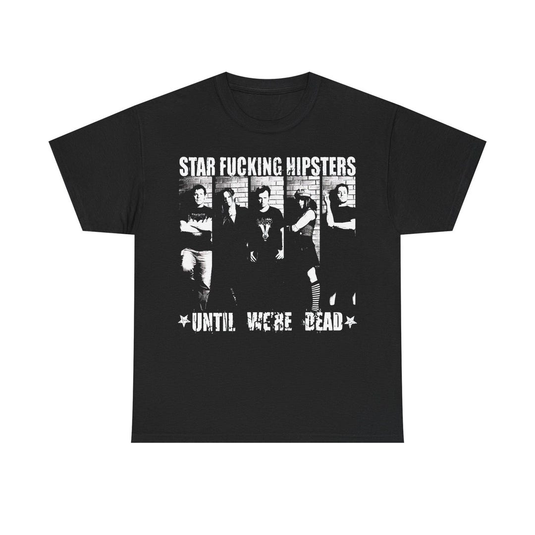 Star Fucking Hipsters T Shirt Punk Leftover Crack Choking Victim