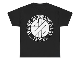 Crass T Shirt You're Already Dead Anarcho-Punk MDC Subhumans Amebix Poison Girls Conflict GBH Unisex Heavy Cotton Tee  S-5XL