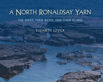PRINT copy of A North Ronaldsay Yarn  The Sheep, Their Wool and Their Island