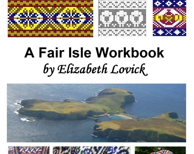A Fair Isle Workbook by Elizabeth Lovick  (pdf) - instant download