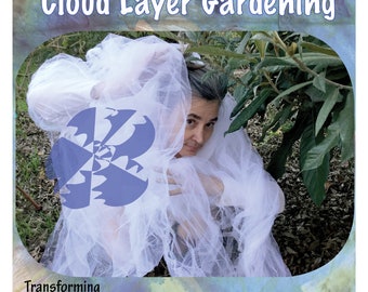 Be A Climate Change Gardener with Cloud Layer Gardening- 16 page Booklet digital download