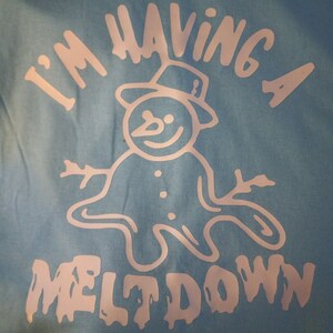 Funny tshirt snowman meltdown