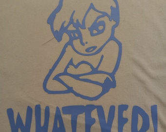 Funny T-shirt tinkerbell whatever