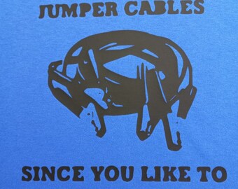 Funny T-shirt Jumper Cables Start Shit