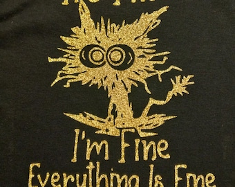 Funny tshirt everything is fine cat