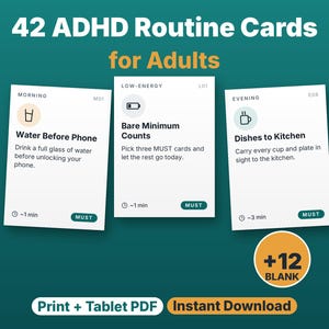 May include: A set of 42 ADHD Routine Cards for Adults featuring white cards with black text and icons. The cards include titles like Water Before Phone, Bare Minimum Counts, and Dishes to Kitchen, with time estimates and MUST labels. Includes 12 blank cards.