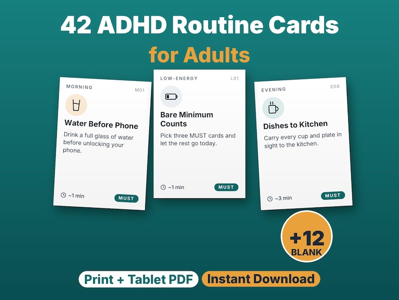 May include: A set of 42 ADHD Routine Cards for Adults featuring white cards with black text and icons. The cards include titles like Water Before Phone, Bare Minimum Counts, and Dishes to Kitchen, with time estimates and MUST labels. Includes 12 blank cards.