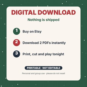 May include: A digital download instruction graphic on a cream background with dark green borders. Text reads: DIGITAL DOWNLOAD, Nothing is shipped, 1 Buy on Etsy, 2 Download 2 PDFs instantly, 3 Print, cut and play tonight, PRINTABLE NOT EDITABLE.