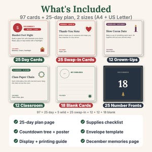 May include: A digital activity set titled What's Included featuring 97 cards and a 25-day plan in A4 and US Letter sizes. The set contains 25 day cards, 25 swap-in cards, 12 grown-up cards, 12 classroom cards, 18 blank cards, and 25 number fronts.