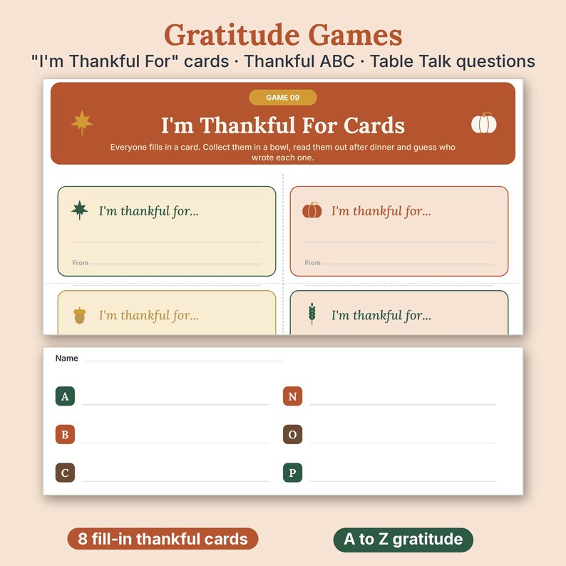 May include: Gratitude Games set featuring I'm Thankful For cards, Thankful ABC, and Table Talk questions. The cards include prompts with autumn icons like leaves, pumpkins, and acorns. A separate sheet lists letters A, B, C, N, O, P for gratitude.