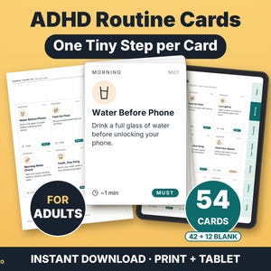 May include: ADHD Routine Cards set featuring 54 cards, including 42 printed and 12 blank. The cards display the text 'Morning', 'Water Before Phone', and 'Drink a full glass of water before unlocking your phone' with a glass icon.