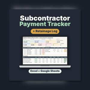 May include: A digital Subcontractor Payment Tracker and Retainage Log template displayed on a laptop screen. The spreadsheet includes sections for Oakline Build & Renovation, insurance alerts, and job summaries compatible with Excel and Google Sheets.