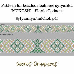 May include: A beaded necklace pattern featuring a geometric design with green, orange, and white beads. The pattern is titled "Mokosh - Slavic Godness" and "Sylyannya/huichol, pdf".