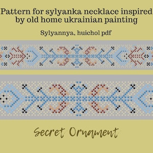 May include: A digital pattern for a beaded necklace inspired by traditional Ukrainian folk art. The pattern features a geometric design with blue, brown, and white beads. The text "Sylyannya, huichol pdf" and "Secret Ornament" are visible.