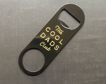 Cool Dads Club || Bottle Opener