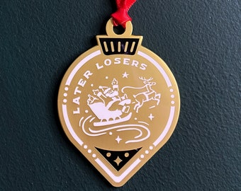 Later Losers  |  Holiday Ornament