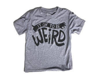 It OK to be Weird  //  Kid's Crew Neck