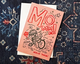 Mommm!  Hold This ||  Greeting Card - inside blank