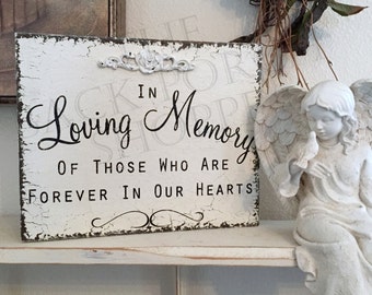 IN LOVING MEMORY Sign - of those who are forever in our hearts - 8 x 10 Self standing Wedding Signs