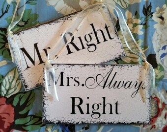 Mr. Right and Mrs. Always Right | WEDDING SIGNS | Bride and Groom | Mr. and Mrs. | Chair Signs | 9 x 5 Set of 2