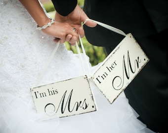 Wedding Chair Signs, I'm her MR and I'm his MRS, Bride and Groom, Wedding Signs, Mr. and Mrs. Chair Signs, Set of 2, 9 x 5