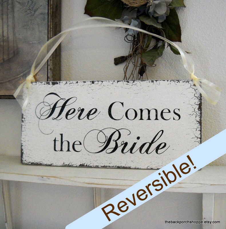 Here Comes The BRIDE, ANY WORDING on reverse side, Reversible Shabby …