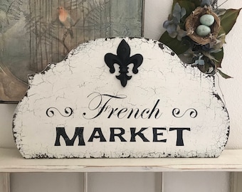 FRENCH MARKET,  Fleur de Lis,  French Signs, French Market Sign, 24 x 13