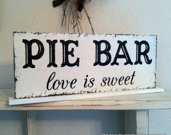 PIE BAR Signs | Love is Sweet | Pie Bar | Wedding Signs | Self Standing Sign | 4 3/4 x 12