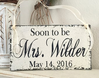 SOON TO BE Mrs. | Bride to Be | Wedding Signs | Shower Signs | Bride and Groom | Mr. and Mrs. | 9 x 5 Chair Signs | Bridal Shower Sign