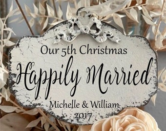 Happily Married CHRISTMAS ORNAMENT, Anniversary Ornament, Personalized Ornament, Wedding Couple Ornament