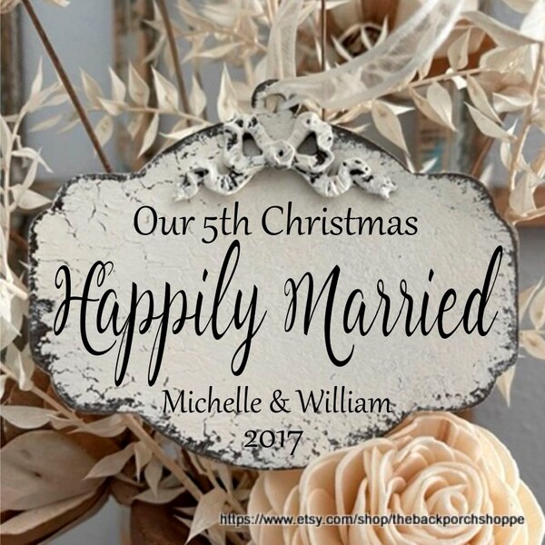 Happily Married CHRISTMAS ORNAMENT, Anniversary Ornament, Personalized Ornament, Wedding Couple Ornament