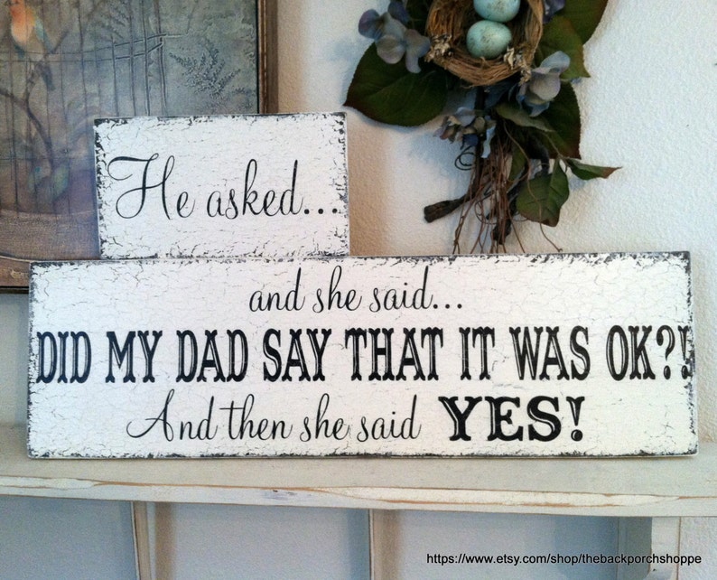 He asked, she said YES, Save the Date Signs, ENGAGEMENT SIGNS, Wedding Signs, Bride and Groom Signs, Mr. & Mrs. Signs image 2