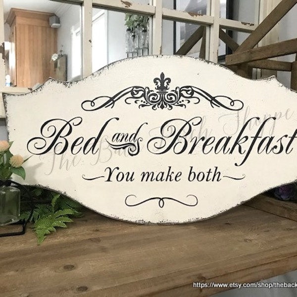 BED and BREAKFAST | you make both | Guest Room  Signs | Bedroom Signs | 27 x 14