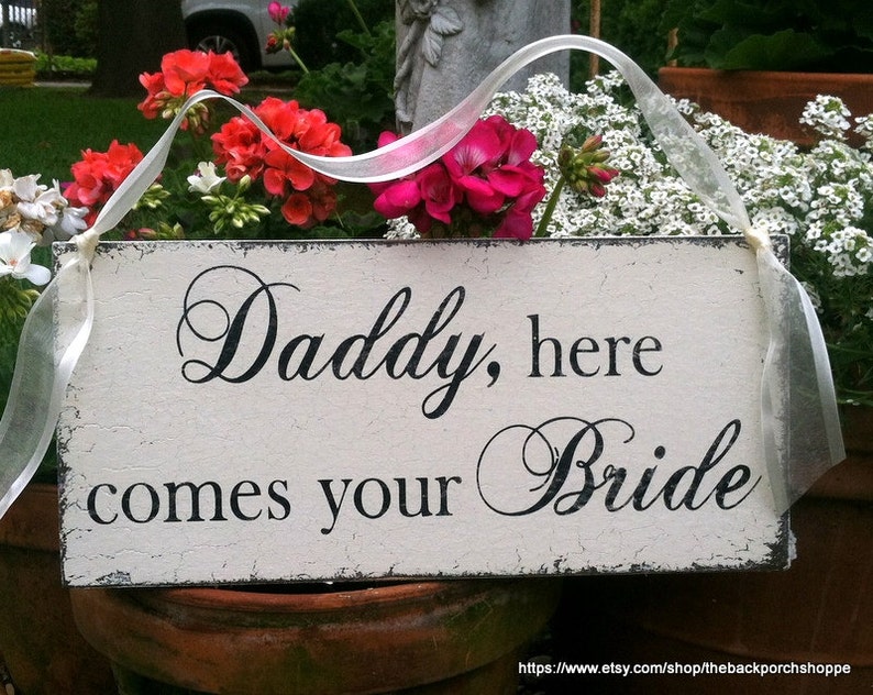 Daddy here comes your Bride, Shabby Wedding Signs 7 x 15 image 1
