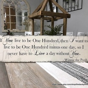 If You live to be One Hundred, Romantic Sign, Wedding Sign, 32 x 8 1/2 image 1