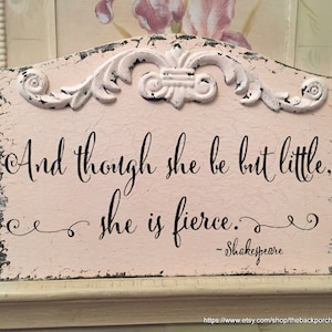 And though she be but little, she is fierce, BLUSH PINK, Shakespeare Quote Sign, Baby Signs, Nursery Signs, 13 x 9