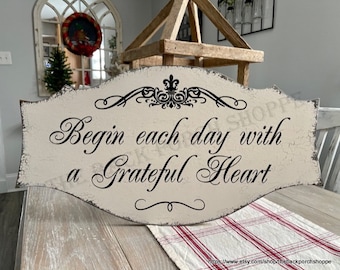 Begin Each Day with a GRATEFUL HEART, Inspirational Sign, 27 x 14