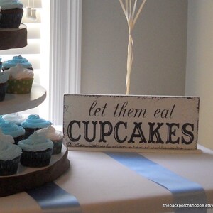 let them eat CUPCAKES Self Standing Table Sign Shabby Vintage Wedding Signs 4 3/4 x 12 image 3