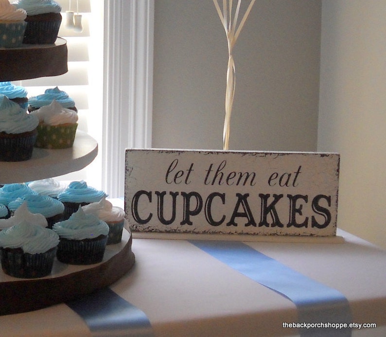 let them eat CUPCAKES Self Standing Table Sign Shabby Vintage Wedding Signs 4 3/4 x 12 image 3