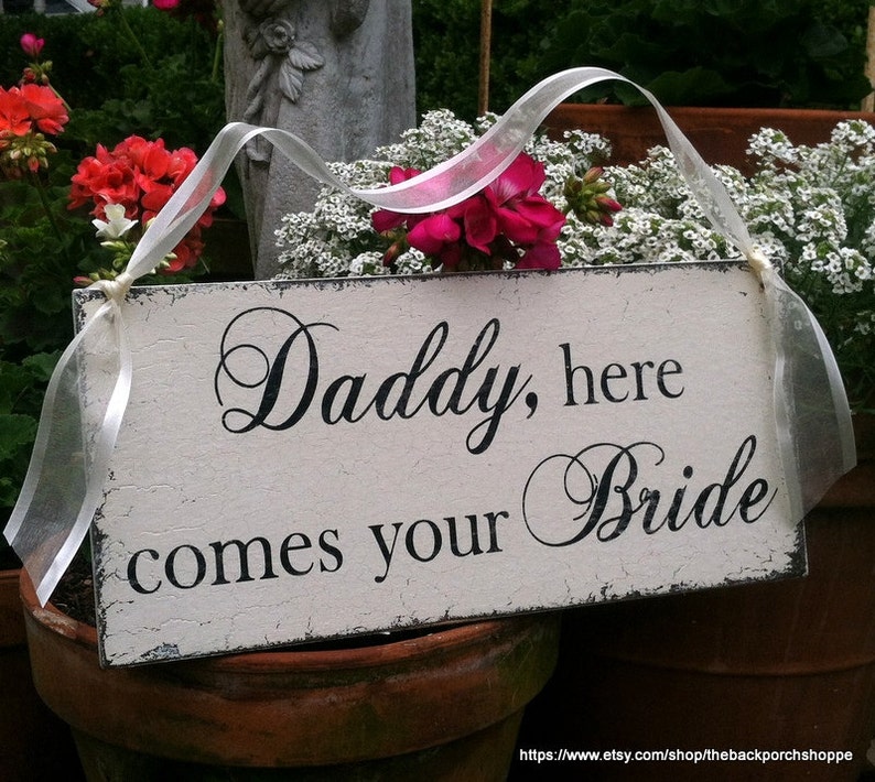 Daddy here comes your Bride, Shabby Wedding Signs 7 x 15 image 2