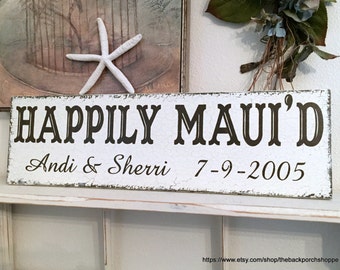 Wedding Signs | HAPPILY MAUI'D | Personalized | Hawaii or Maui Weddings | 7 x 24