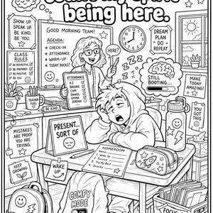May include: A black and white coloring page featuring a classroom scene with the text Attendance should count my spirit being here. The illustration includes a teacher, a tired student at a desk, school supplies, motivational signs, and various doodles.