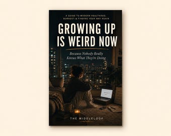 Growing Up Is Weird Now